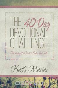 40 Day Devotional Challenge