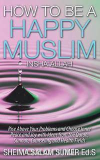 How To Be A Happy Muslim Insha