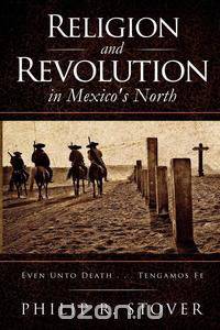 Religion and Revolution in Mexico