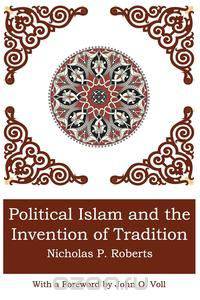 POLITICAL ISLAM AND THE INVENTION OF TRADITION