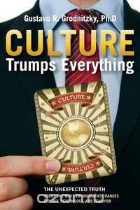 Culture Trumps Everything
