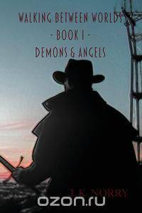 Walking Between Worlds; Book I