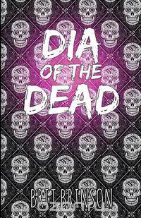 Dia of the Dead
