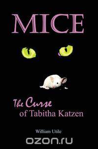Mice, the Curse of Tabitha Katzen