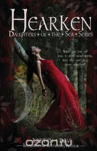 Hearken (Daughters of the Sea #4)