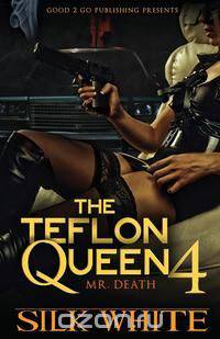 The Teflon Queen PT 4