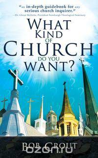 What Kind of Church Do You Want?