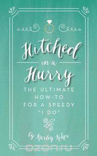 Hitched in a Hurry