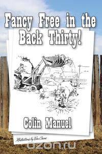 Fancy Free in the Back Thirty!