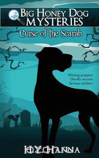 Curse of the Scarab (Big Honey Dog Mysteries #1)