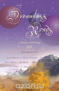 Dreamless Roads - a fantasy anthology