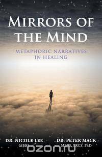 Mirrors of the Mind - Metaphoric Narratives in Healing