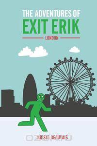 The Adventures of Exit Erik | London