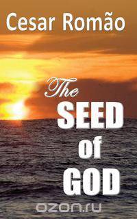 The SEED of GOD