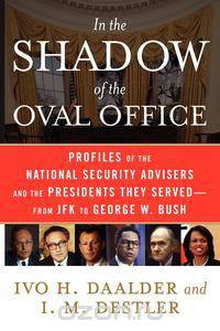 In the Shadow of the Oval Office
