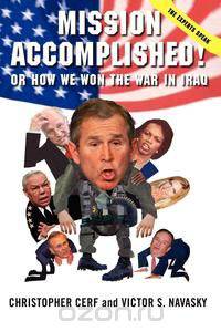 Mission Accomplished! or How We Won the War in Iraq