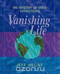 Vanishing Life