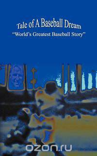 Tale of a Baseball Dream