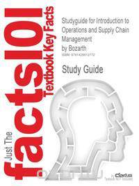 Studyguide for Introduction to Operations and Supply Chain Management by Bozarth, ISBN 9780139446207