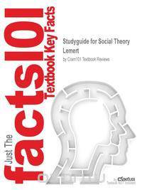 Studyguide for Social Theory by Lemert, ISBN 9780813334721