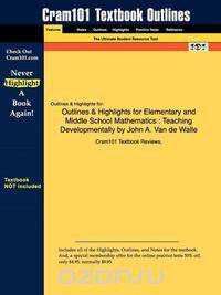 Outlines & Highlights for Elementary and Middle School Mathematics