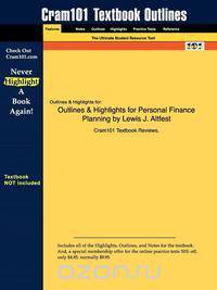 Outlines & Highlights for Personal Finance Planning by Lewis J. Altfest