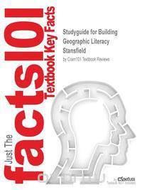 Studyguide for Building Geographic Literacy by Stansfield, ISBN 9780131502710