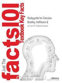 Studyguide for Calculus by Bradley, Hoffmann &, ISBN 9780072424324
