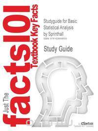 Studyguide for Basic Statistical Analysis by Sprinthall, ISBN 9780205495979