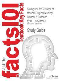 Studyguide for Textbook of Medical-Surgical Nursing/ Brunner & Suddarth by Smeltzer, Suzanne C, ISBN 9780781759786