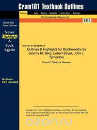 Outlines & Highlights for Lecture Notebook for Biochemistry by Jeremy M. Berg
