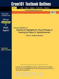 Outlines & Highlights for Drug Therapy in Nursing by Diane S. Aschenbrenner