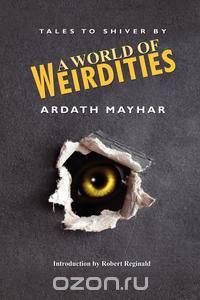 A World of Weirdities