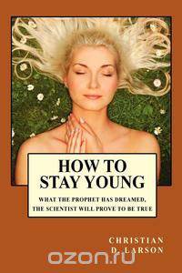 How to Stay Young