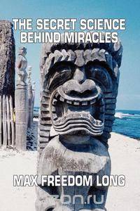 The Secret Science Behind Miracles