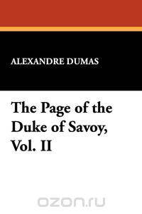 The Page of the Duke of Savoy, Vol. II