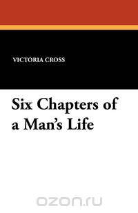 Six Chapters of a Man