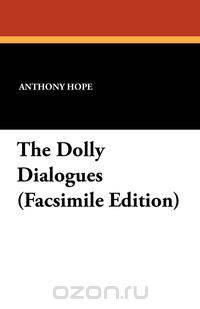 The Dolly Dialogues (Facsimile Edition)