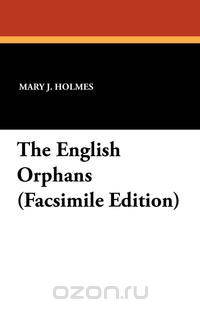 The English Orphans (Facsimile Edition)