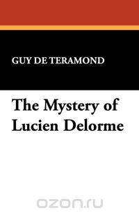 The Mystery of Lucien Delorme
