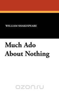 Much Ado About Nothing