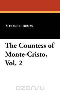 The Countess of Monte-Cristo, Vol. 2