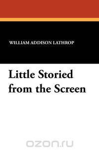Little Storied from the Screen