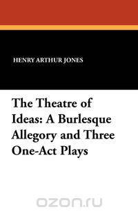 The Theatre of Ideas