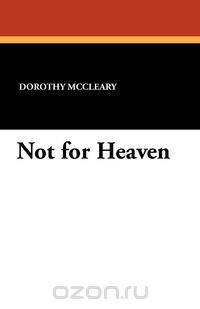 Not for Heaven