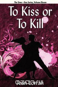 To Kiss or to Kill