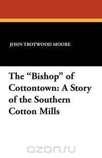 The "Bishop" of Cottontown