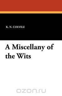 A Miscellany of the Wits