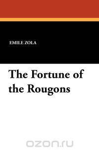 The Fortune of the Rougons
