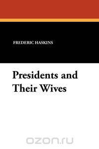 Presidents and Their Wives
